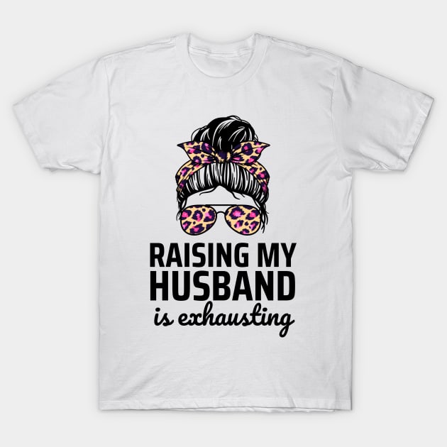 Raising My Husband T-Shirt by Hinokart